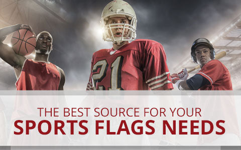 The Best Soure For Your Sports Flags Needs